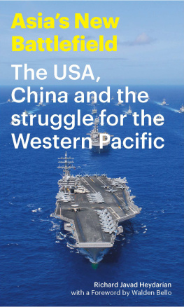 Richard Javad Heydarian Asias New Battlefield: The USA, China and the Struggle for the Western Pacific