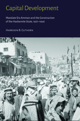 Harrison Guthorn - Capital Development: Mandate Era Amman and the Construction of the Hashemite State (1921–1946)