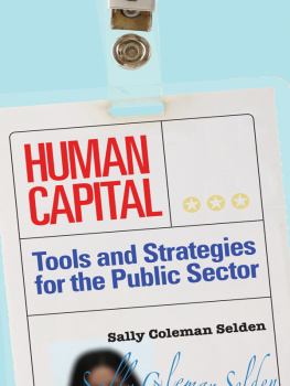 Sally Coleman Selden Human Capital: Tools and Strategies for the Public Sector