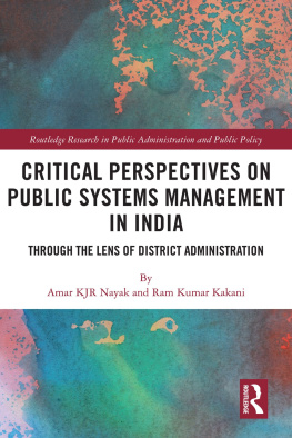 Amar Kjr Nayak - Critical Perspectives on Public Systems Management in India: Through the Lens of District Administration