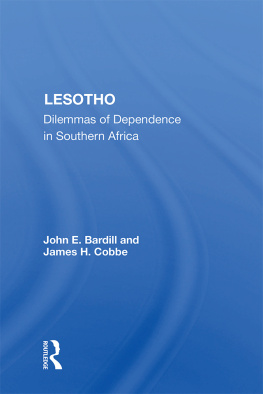 John E Bardill - Lesotho: Dilemmas of Dependence in Southern Africa