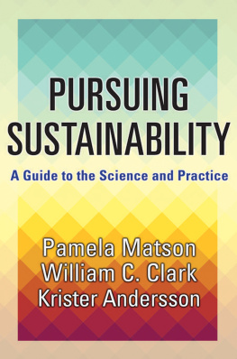 Pamela Matson Pursuing Sustainability: A Guide to the Science and Practice