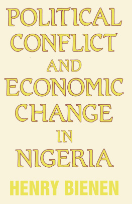 Henry Bienen Political Conflict and Economic Change in Nigeria