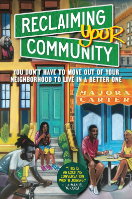 Majora Carter - Reclaiming Your Community: You Dont Have to Move Out of Your Neighborhood to Live in a Better One