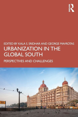 Kala S. Sridhar Urbanization in the Global South: Perspectives and Challenges