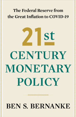 Ben S. Bernanke 21st Century Monetary Policy