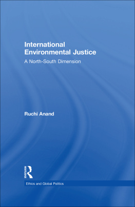 Ruchi Anand - International Environmental Justice: A North-South Dimension