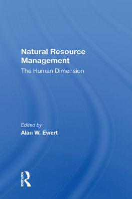 Alan W. Ewert - Natural Resource Management: The Human Dimension