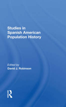 David J Robinson - Studies in Spanish-American Population History