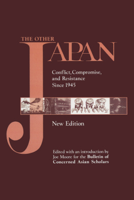 Joe Moore The Other Japan: Democratic Promise Versus Capitalist Efficiency, 1945 to the Present