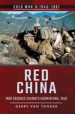 Gerry van Tonder Red China: Mao Crushes Chiangs Kuomintang, 1949