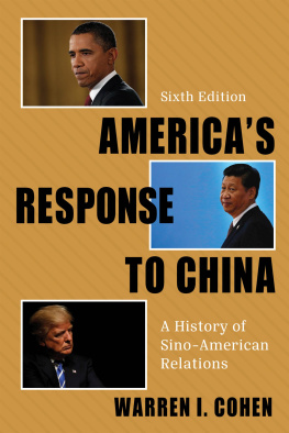 Warren I. Cohen Americas Response to China: An Interpretative History of Sino-American Relations