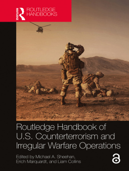 Michael A. Sheehan - Routledge Handbook of U.S. Counterterrorism and Irregular Warfare Operations