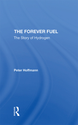 Peter Hoffmann - The Forever Fuel: The Story of Hydrogen