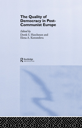 Derek S. Hutcheson The Quality of Democracy in Post-Communist Europe