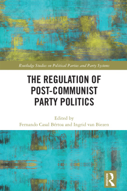 Fernando Casal Bértoa The Regulation of Post-Communist Party Politics