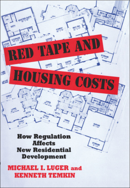 Michael Luger Red Tape and Housing Costs: How Regulation Affects New Residential Development
