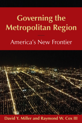 David Y. Miller - Governing the Metropolitan Region: Americas New Frontier: 2014: Americas New Frontier