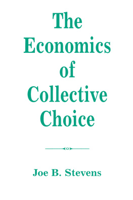 Joe B Stevens The Economics of Collective Choice