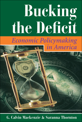 Saranna Thornton Bucking the Deficit: Economic Policymaking in America (Dilemmas in American Politics)