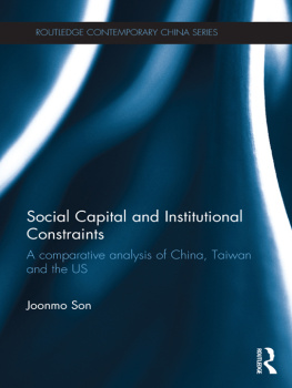 Joonmo Son - Social Capital and Institutional Constraints: A Comparative Analysis of China, Taiwan and the US