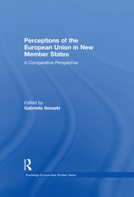 Gabriella Ilonszki Perceptions of the European Union in New Member States