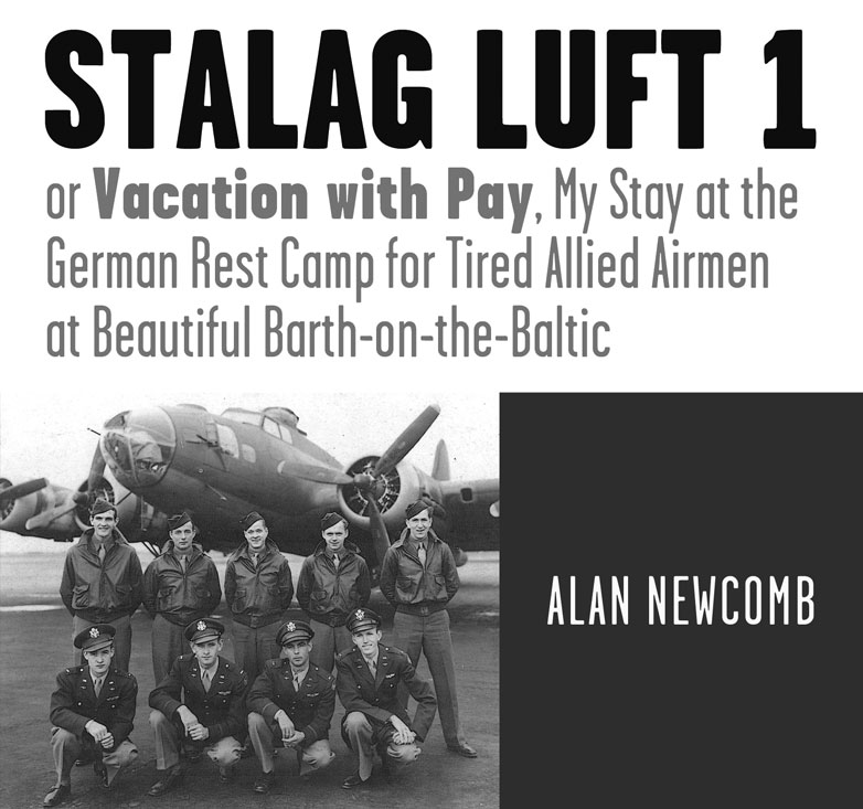 Stalag Luft One Or Vacation with Pay My Stay at the German Rest Camp for - photo 3