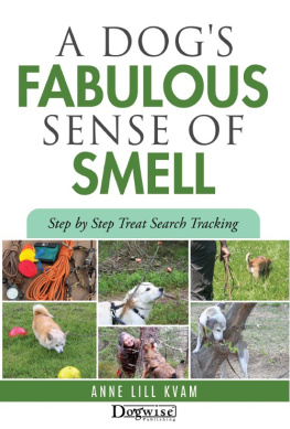 Anne Lill Kvam - A Dog’s Fabulous Sense of Smell