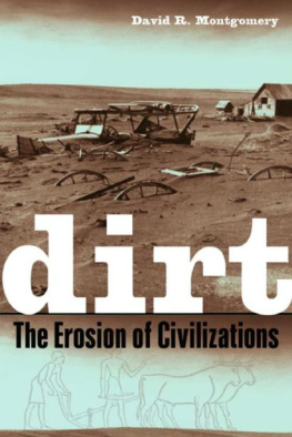 David R. Montgomery Dirt: The Erosion of Civilizations