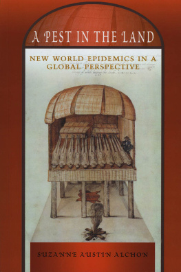 Suzanne Austin Alchon - A pest in the land : new world epidemics in a global perspective