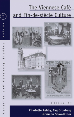 Charlotte Ashby - The Viennese Café and Fin-De-Siècle Culture