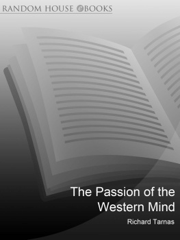 Richard Tarnas - The Passion of the Western Mind: Understanding the Ideas That Have Shaped Our World View