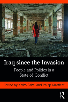 Keiko Sakai - Iraq Since the Invasion: People and Politics in a State of Conflict