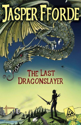 Jasper Fforde - The Last Dragonslayer. Jasper Fforde