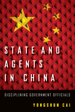 Yongshun Cai - State and Agents in China: Disciplining Government Officials