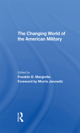 Franklin D Margiotta - The Changing World of the American Military