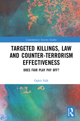 Ophir Falk - Targeted Killings, Law and Counter-Terrorism Effectiveness: Does Fair Play Pay Off?