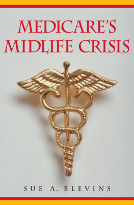 Sue A. Blevins - Medicares Midlife Crisis