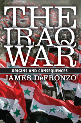 James DeFronzo The Iraq War: Origins and Consequences