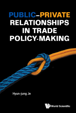 Je Hyun-Jung Jessie Public-Private Relationships in Trade Policy-Making