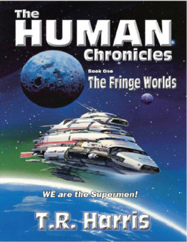 T.R. Harris The Fringe Worlds (The Human Chronicles - Book One)