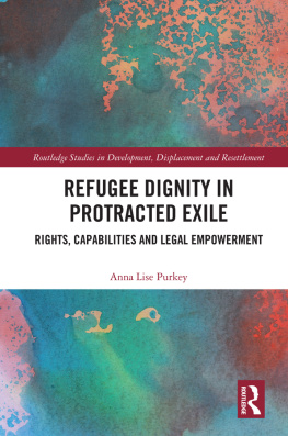 Anna Lise Purkey - Refugee Dignity in Protracted Exile: Rights, Capabilities and Legal Empowerment