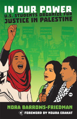 Nora Barrows-Friedman - In Our Power: U.S. Students Organize for Justice in Palestine
