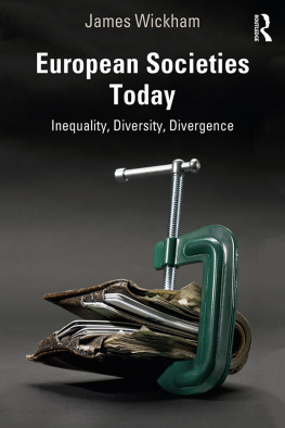 James Wickham - European Societies Today: Inequality, Diversity, Divergence