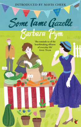 Barbara Pym - Some Tame Gazelle