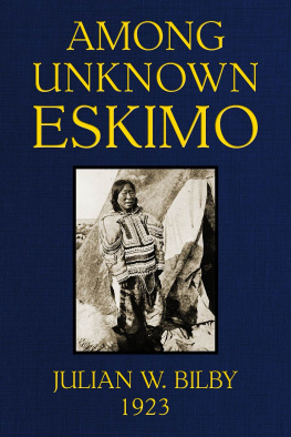 Julian William Bilby (1871–1932) - Among unknown Eskimo
