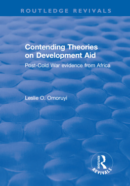 Leslie O Omoruyi Contending Theories on Development Aid: Post-Cold War Evidence From Africa