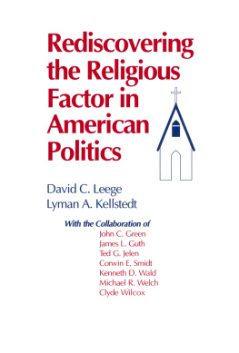 David C Leege - Rediscovering the Religious Factor in American Politics