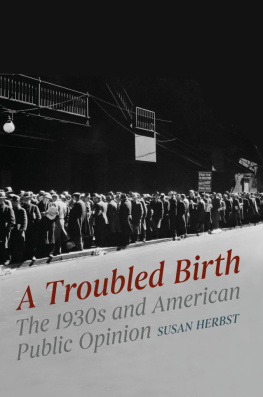 Susan Herbst - A Troubled Birth: The 1930s and American Public Opinion