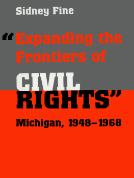 Sidney Fine - Expanding the Frontiers of Civil Rights: Michigan, 1948-1968